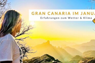 Gran Canaria im Januar: Erfahrungen zu Wetter, Klima und Temperatur