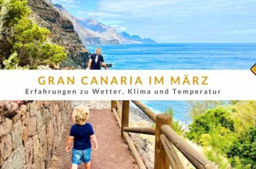 Gran Canaria im März: Erfahrungen zu Wetter, Klima und Temperatur