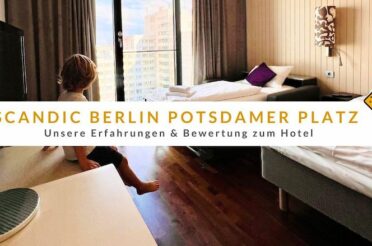 Hotel Scandic Berlin Potsdamer Platz: Unsere Erfahrungen & Bewertung