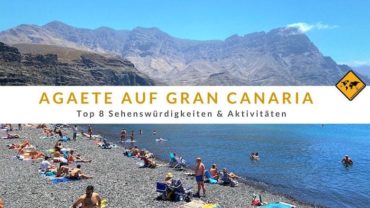Agaete auf Gran Canaria: Top 8 Sehenswürdigkeiten & Aktivitäten