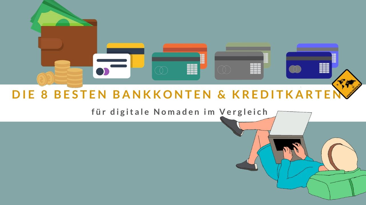 Die 9 Besten Bankkonten Kreditkarten Fur Digitale Nomaden Im Vergleich