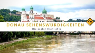 Donau Sehenswürdigkeiten: Die 5 besten Highlights