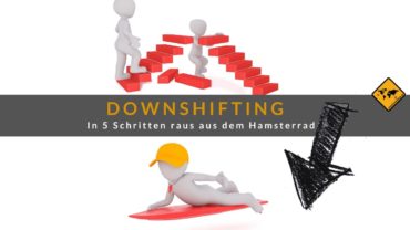 Downshifting: In 5 Schritten raus aus dem Hamsterrad