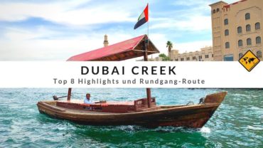 Dubai Creek – Top 8 Highlights und Rundgang-Route