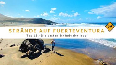 Fuerteventura Strände Top 15: Wo gibt es die besten Strände auf der Insel?