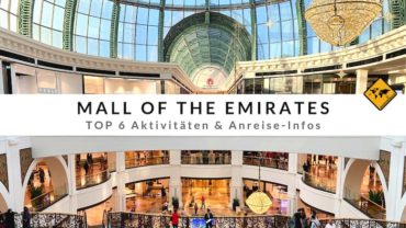 Mall of the Emirates (Dubai) – TOP 6 Aktivitäten & Anreise-Infos
