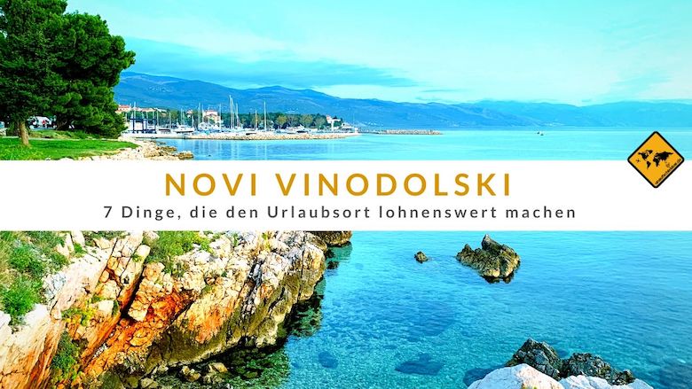 Novi Vinodolski 7 Dinge Die Den Urlaubsort Lohnenswert Machen