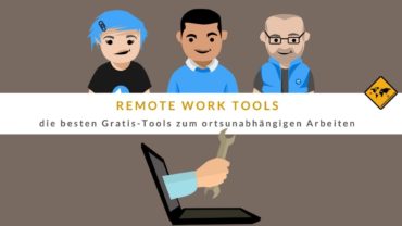 Remote Work Tools: 25 top Gratis-Tools zum ortsunabhängigen Arbeiten