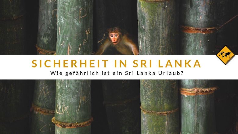 Ist Sri Lanka ein sicheres Urlaubsland?